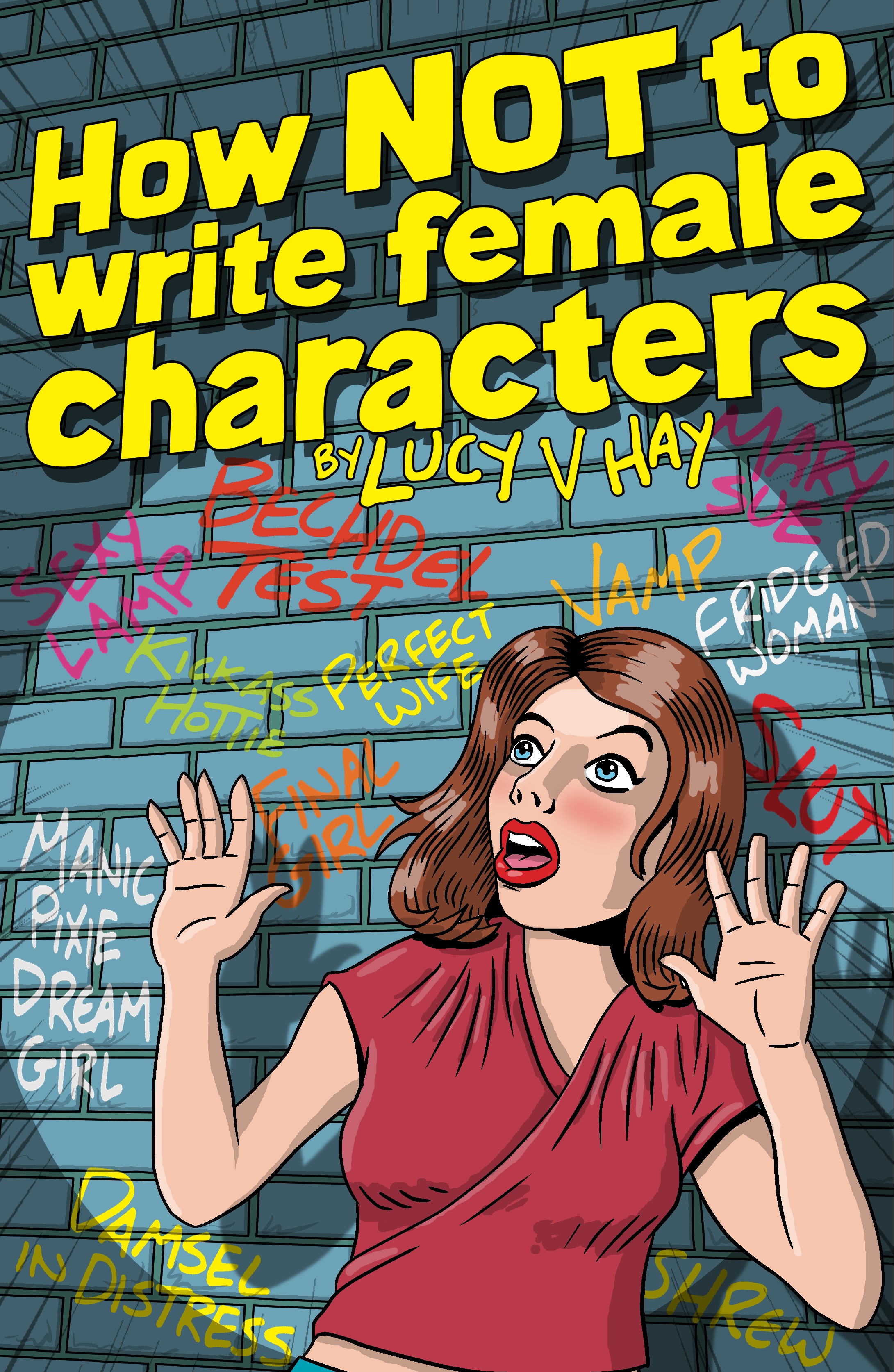 How Not To Write Female Characters by Lucy V. Hay