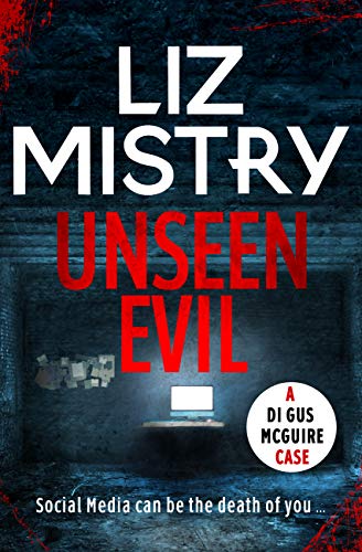 #BlogTour #Review Unseen Evil by Liz Mistry @BOTBSPublicity @LizMistryAuthor