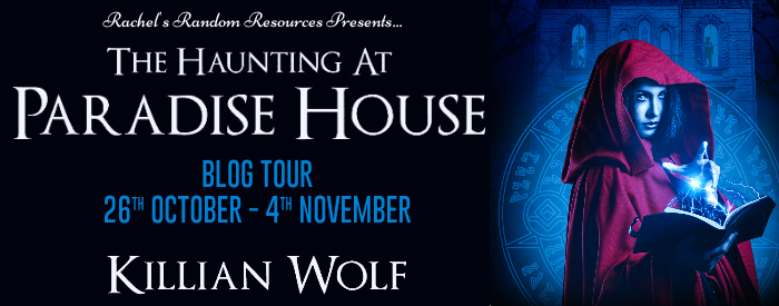 #BlogTour #Review The Haunting at Paradise House by Killian Wolf @rararesources @Killian_Wolf22 #Giveaway