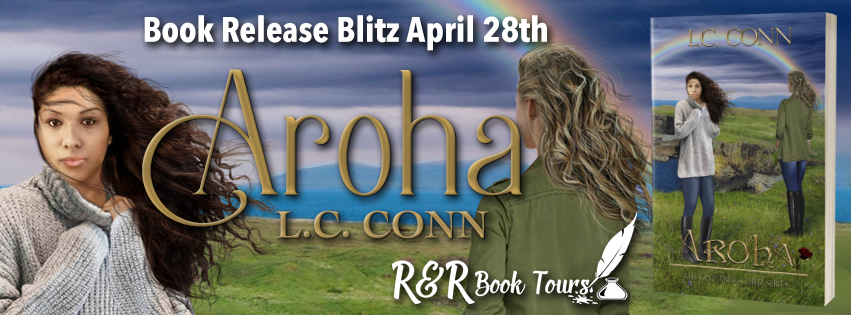 #PublicationDay Aroha by L.C. Conn @ConnLoraine @btwnthelinespub @rrbooktours1 #Aroha #Books #Fantasy #RRBookTours