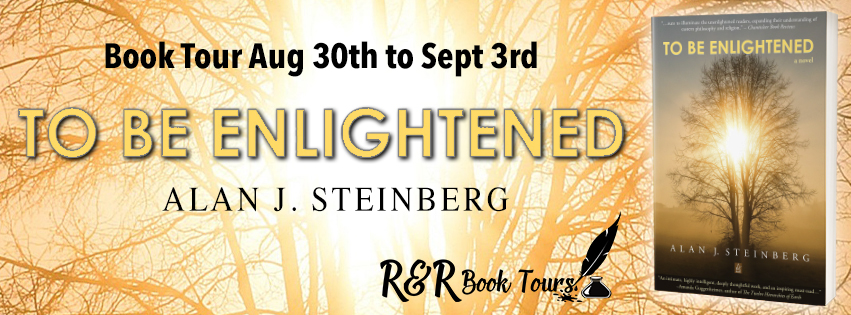 To Be Enlightened by Alan J. Steinberg @AlanJSteinberg8 @RRBookTours1 #RRBookTours #BookPromo
